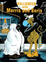 Halloween with Morris and Boris by Bernard Wiseman