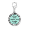 Pet Expressions Collection- "Call my mom before she freaks out" Pet Collar Charm