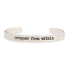 Message Cuffs- "Conquer From Within"