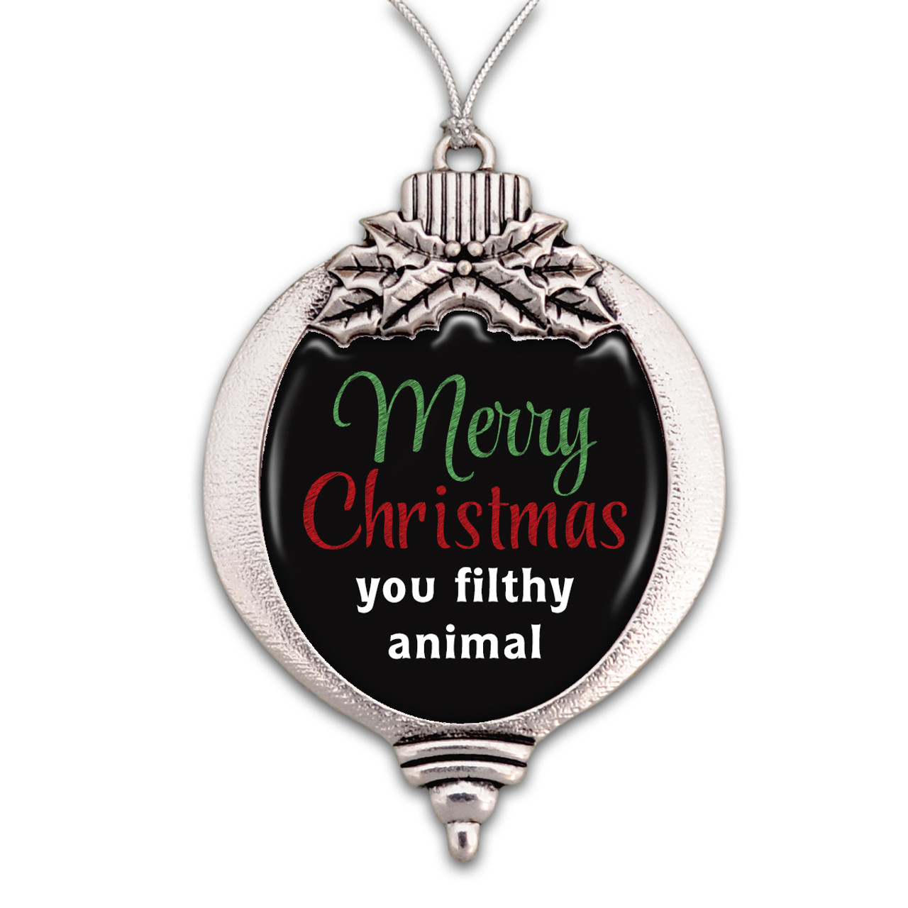 Merry Christmas You Filthy Animal Christmas Ornament