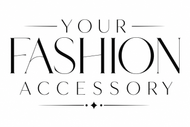 YOUR FASHION ACCESSORY