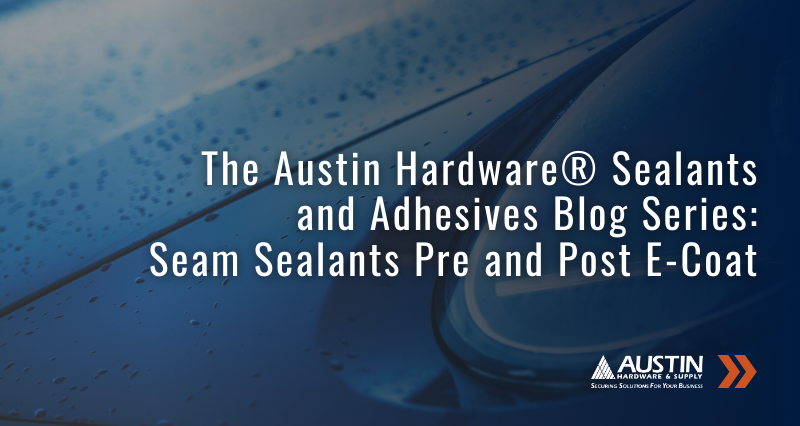 Seam Sealants Pre- and Post-E-Coat