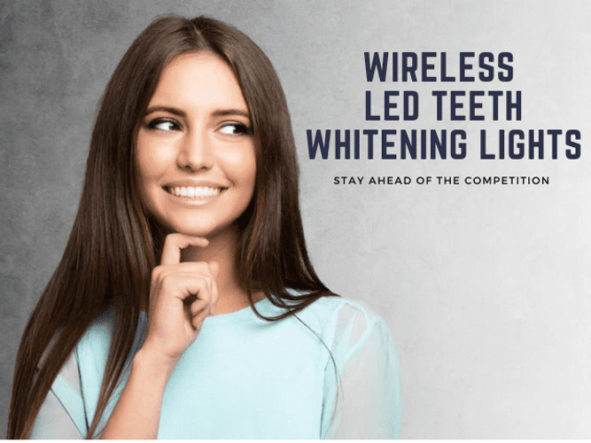 Stay Ahead of the Competition with Wireless LED Teeth Whitening Lights