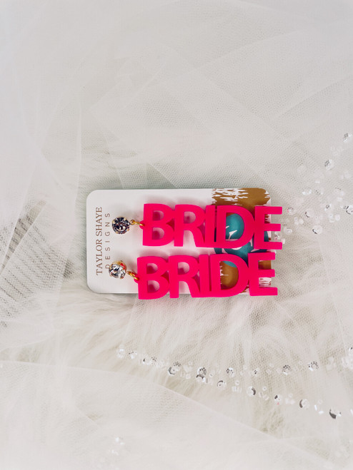 Hot Pink BRIDE Earrings