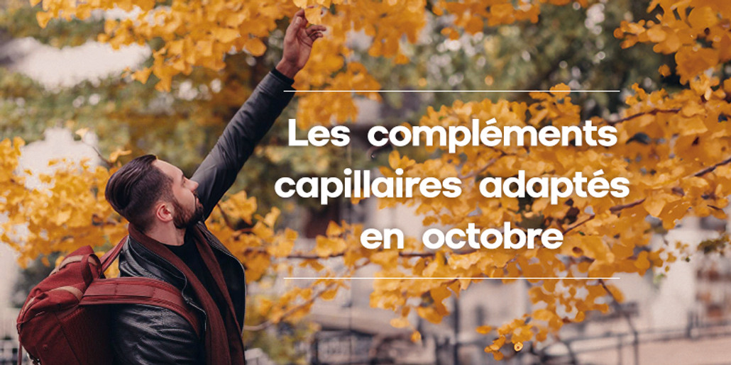 Top 5 compléments capillaires pour octobre 