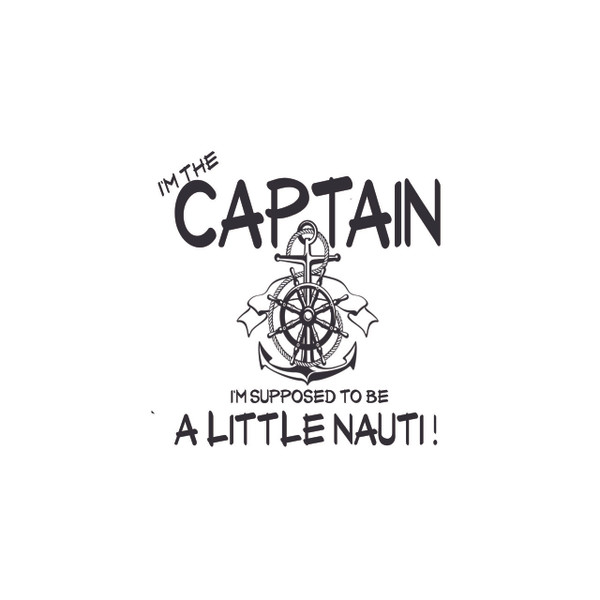 I'M THE CAPTAIN, I'M SUPPOSED TO BE A LITTLE NAUGHTY ADULT T-SHIRT
