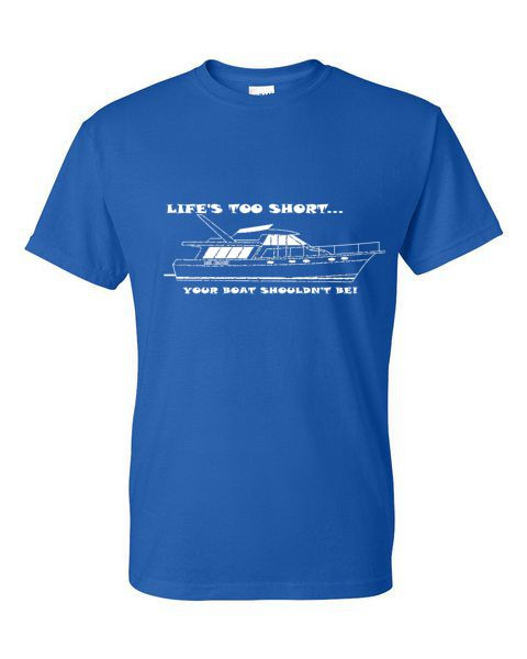 LIFE'S TOO SHORT BAYLINER 4588  ADULT T-SHIRT