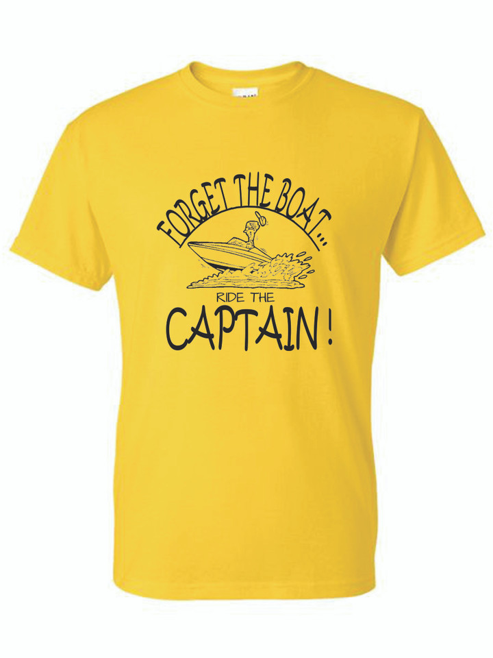 FORGET THE BOAT, RIDE THE CAPTAIN (BLACK) ADULT T-SHIRT
