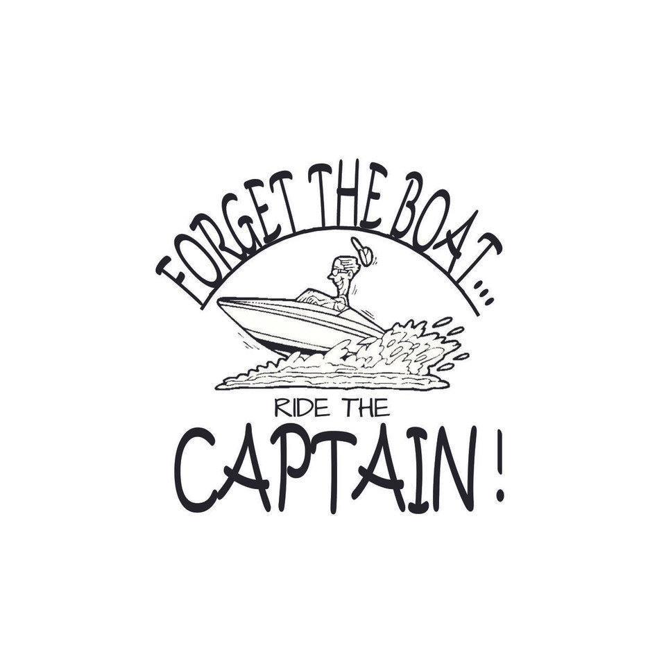 FORGET THE BOAT, RIDE THE CAPTAIN (BLACK) ADULT T-SHIRT