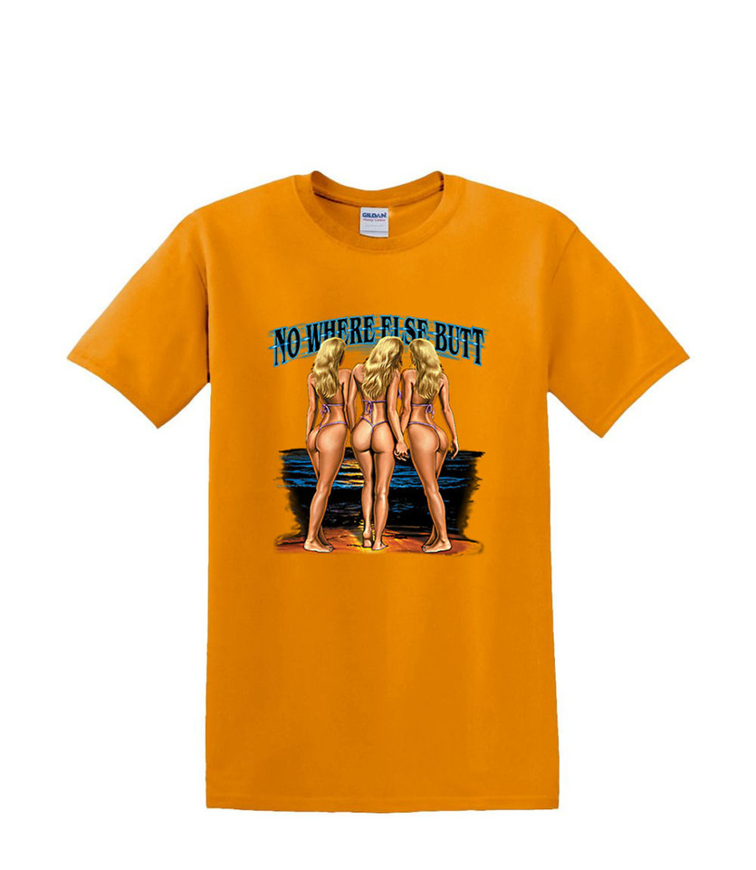 NO WHERE ELSE BUTT SEXY BIKINI BEACH  T-SHIRT