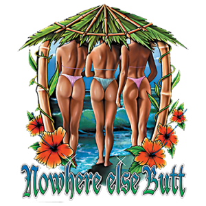 NO WHERE ELSE BUTT SEXY BIKINI TIKI  T-SHIRT