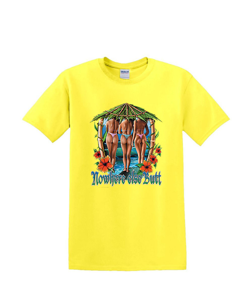 NO WHERE ELSE BUTT SEXY BIKINI TIKI  T-SHIRT