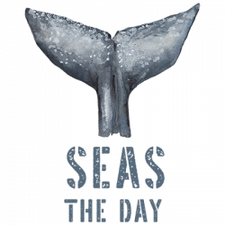 SEAS THE DAY WHALE TAIL  T-SHIRT