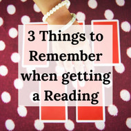 3 Things to Remember when Getting a Reading
