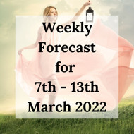 Psychic Forecast - 7th -13th March 2022 | Day by Day Predictions