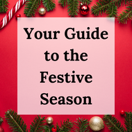 Your Guide to the Festive Season - 25th Dec - 1st Jan 2022