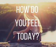 How Do You Feel Today?