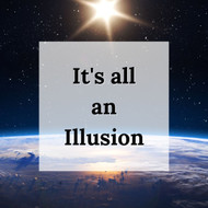 This Reality is Just an Illusion