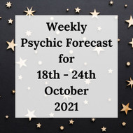 Weekly Psychic Forecast - 18th - 24th October 2021 Weekly Psychic Forecast - 18th - 24th October 2021