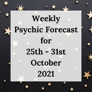 Weekly Psychic Forecast - 25th - 31st October