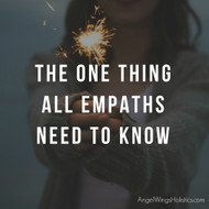 The One Thing All Empaths Need to Know