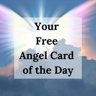 Your Free Angel Card of the Day