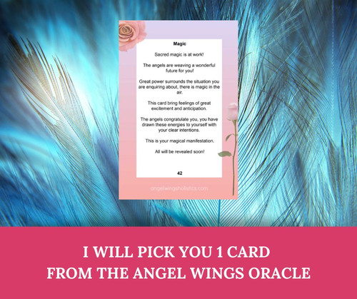 1 card from the Angel Wings Oracle will be selected for you by Psychic Medium Helen, who is also the author of these cards.
