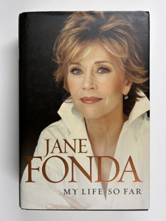 Jane Fonda Signed Autobiography My Life So Far First Edition Hardcover 2005 front