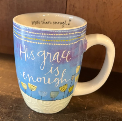 Mugs with Sayings - His Grace