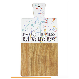 Excuse The Mess Cutting Board Excuse The Mess Cutting Board