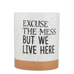 Excuse the Mess Canister Excuse the Mess Canister