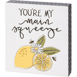 Main Squeeze Block Sign Main Squeeze Block Sign