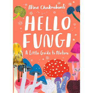Hello Fungi Guide Book Hello Fungi Guide Book