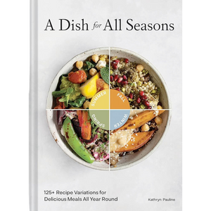 A Dish For All Seasons Cookbook A Dish For All Seasons Cookbook
