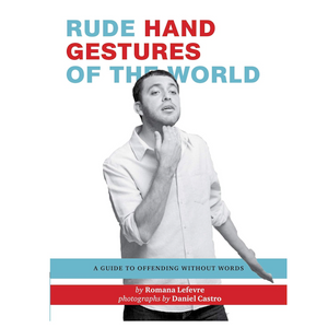 Rude Hand Gestures Of The World Rude Hand Gestures Of The World