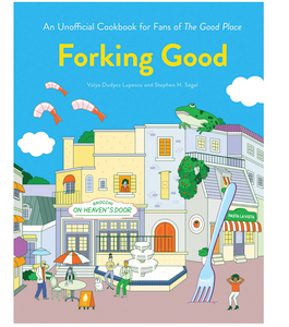 Forking Good Good Place Cookbook