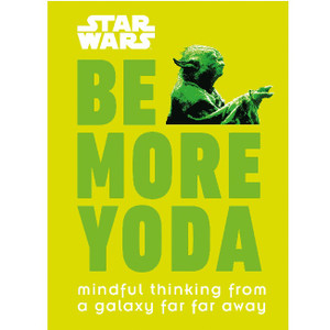 SW Be More Yoda Book SW Be More Yoda Book