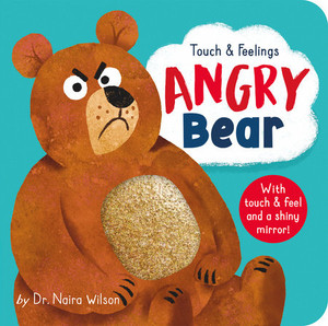 Angry Bear: Touch and Feelings Book Angry Bear: Touch and Feelings Book