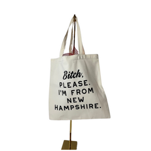 Bitch Please I'm From NH Tote Bag Bitch Please I'm From NH Tote Bag