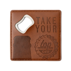 Take Your Top Off Bottle Opener Coaster