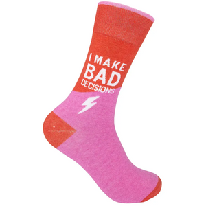 I Make Bad Decisions Socks
