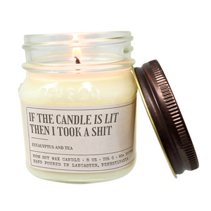 Is Lit Then I Took A Shit Candle Is Lit Then I Took A Shit Candle