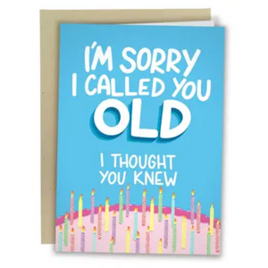 Im Sorry I Called You Old Birthday Card Im Sorry I Called You Old Birthday Card