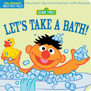 Indestructible Sesame Street: Let's Take a Bath