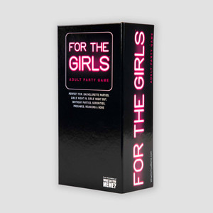 For The Girls For The Girls