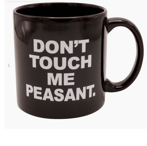 Don't Touch Me Peasant Mug