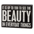 Beauty In Things Sign