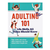 Adulting 101: Life Skills All Teens Should Know Book
