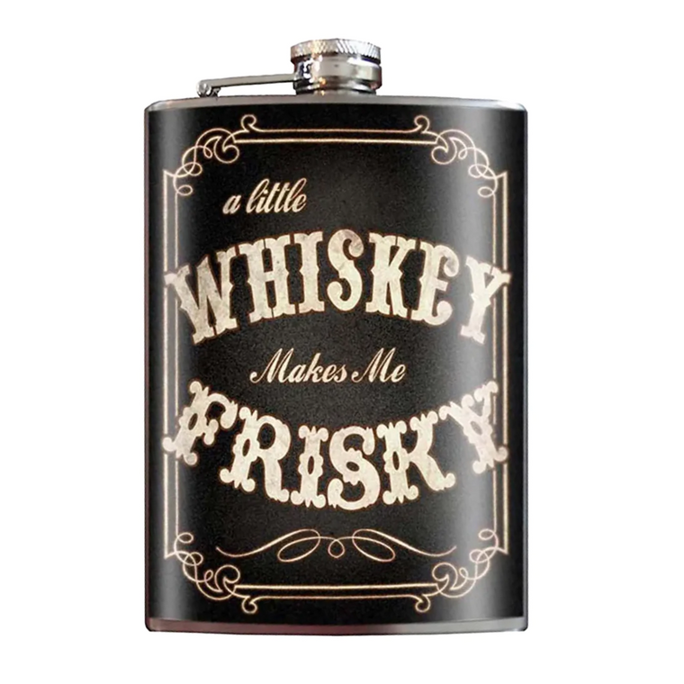 Whiskey makes me Frisky Flask