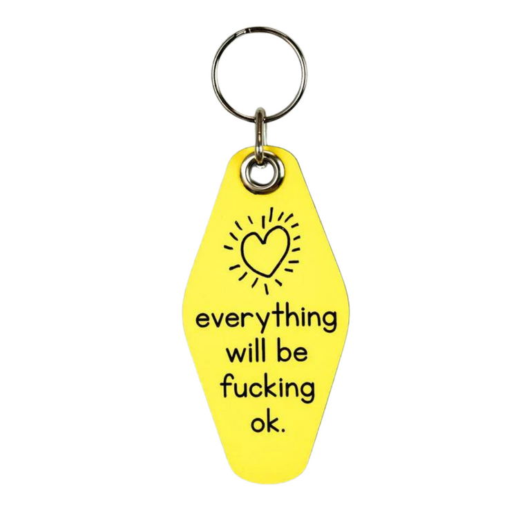 Everything Will Be F*cking Ok Key Chain